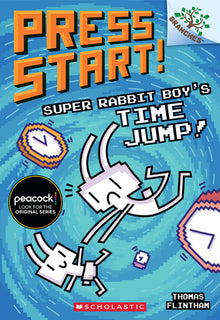 Super Rabbit Boy's Time Jump!: A Branches Book (Press Start! #9)