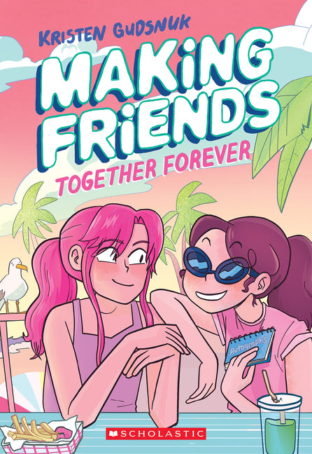 Making Friends: Together Forever: A Graphic Novel (Making Friends #4): Volume 4