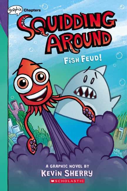 Fish Feud!: A Graphix Chapters Book (Squidding Around #1): Volume 1