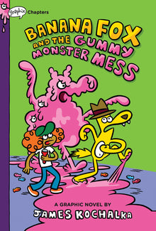 Banana Fox and the Gummy Monster Mess: A Graphix Chapters Book (Banana Fox #3): Volume 3