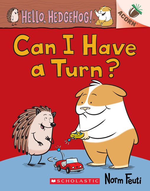 Can I Have a Turn?: An Acorn Book (Hello, Hedgehog! #5): Volume 5