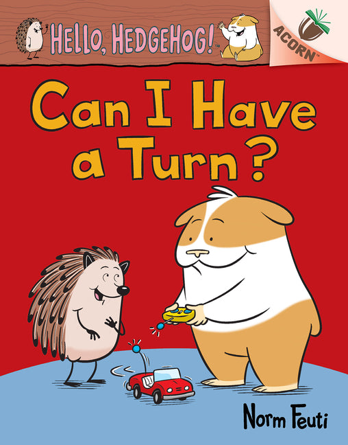 Can I Have a Turn?: An Acorn Book (Hello, Hedgehog! #5): Volume 5