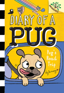 Pug's Road Trip: A Branches Book (Diary of a Pug #7): Volume 7