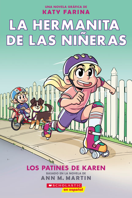 La Hermanita de Las Niñeras #2: Los Patines de Karen (Karen's Roller Skates): Volume 2