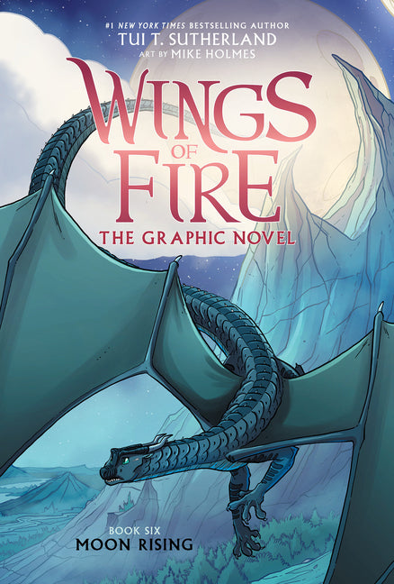 Moon Rising: A Graphic Novel (Wings of Fire Graphic Novel #6): Volume 6