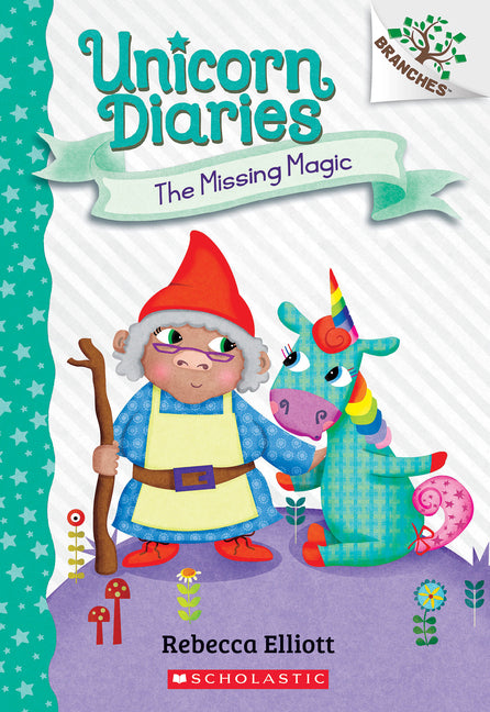 The Missing Magic: A Branches Book (Unicorn Diaries #7): Volume 7