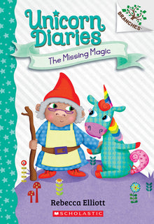 The Missing Magic: A Branches Book (Unicorn Diaries #7): Volume 7