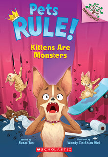 Kittens Are Monsters: A Branches Book (Pets Rule! #3): Volume 3