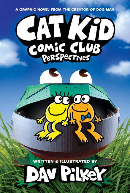 Cat Kid Comic Club: Perspectives: A Graphic Novel (Cat Kid Comic Club #2): From the Creator of Dog Man: Volume 2
