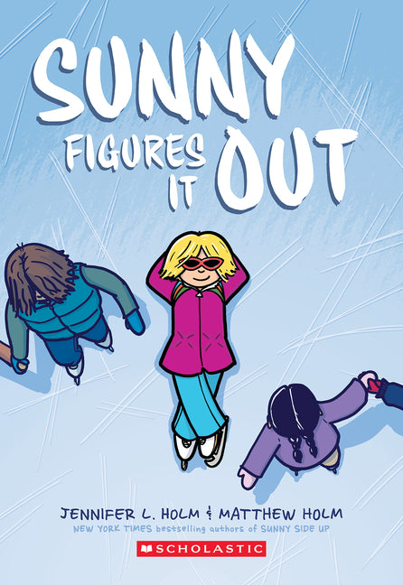Sunny Figures It Out: A Graphic Novel (Sunny #6): Volume 6