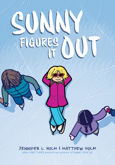 Sunny Figures It Out: A Graphic Novel (Sunny #6): Volume 6