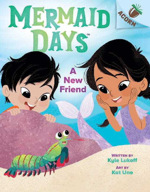 A New Friend: An Acorn Book (Mermaid Days #3): Volume 3