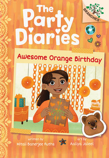 Awesome Orange Birthday: A Branches Book (the Party Diaries #1): Volume 1