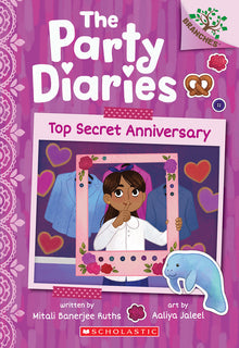 Top Secret Anniversary: A Branches Book (the Party Diaries #3): Volume 3