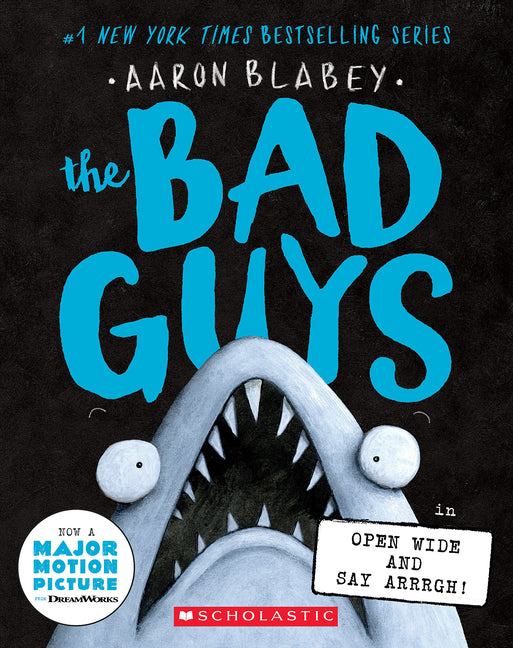 The Bad Guys in Open Wide and Say Arrrgh! (the Bad Guys #15): Volume 15