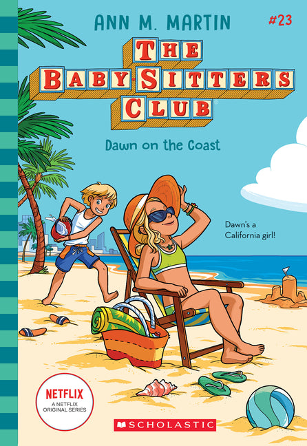 Dawn on the Coast (the Baby-Sitters Club #23): Volume 23
