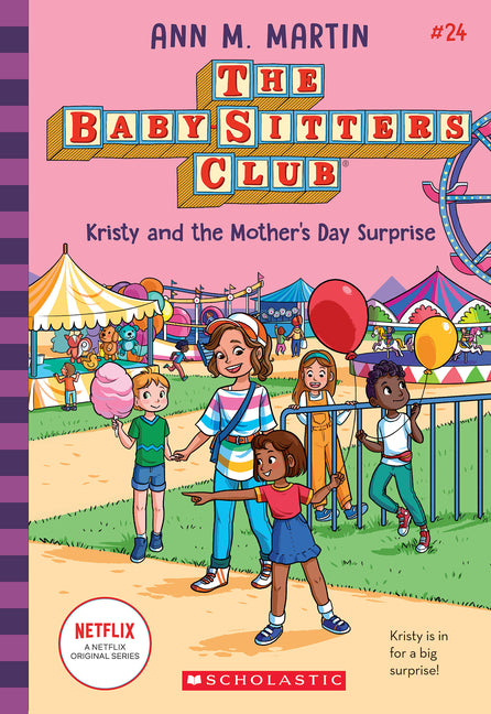 Kristy and the Mother's Day Surprise (the Baby-Sitters Club #24): Volume 24