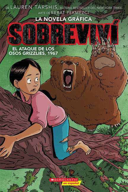 Sobreviví El Ataque de Los Osos Grizzlies, 1967 (Graphix) (I Survived the Attack of the Grizzlies, 1967): Volume 5