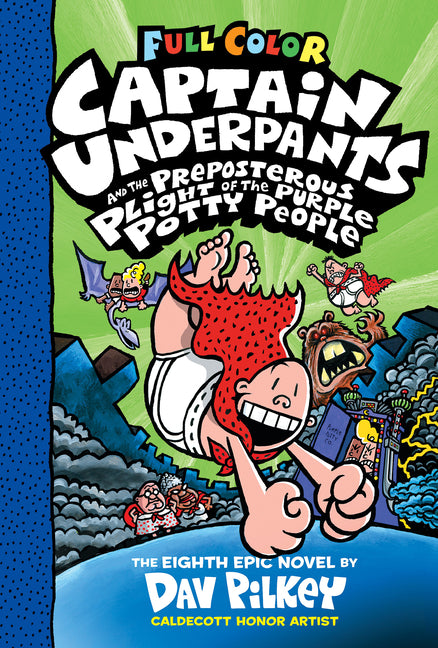 Captain Underpants and the Preposterous Plight of the Purple Potty People: Color Edition (Captain Underpants #8): From the Creator of Dog Man: Volume