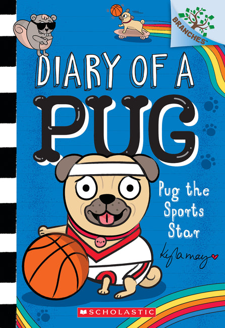 Pug the Sports Star: A Branches Book (Diary of a Pug #11): Volume 11