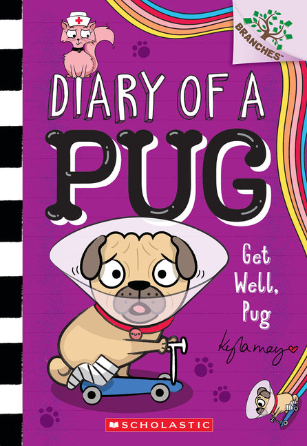 Get Well, Pug: A Branches Book (Diary of a Pug #12): Volume 12