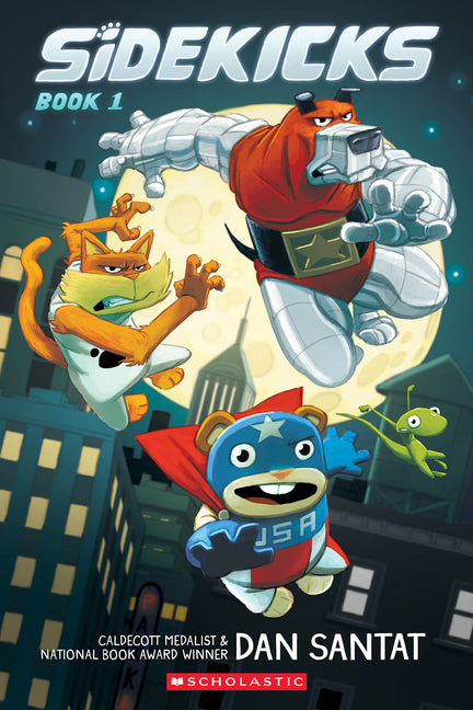 Sidekicks: A Graphic Novel: Volume 1