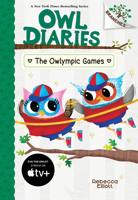 The Owlympic Games: A Branches Book (Owl Diaries #20): Volume 20