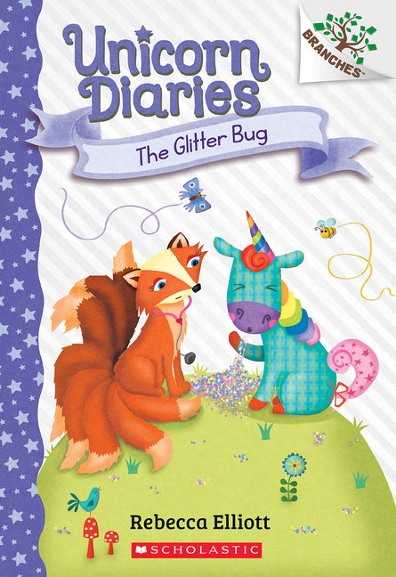 The Glitter Bug: A Branches Book (Unicorn Diaries #9): Volume 9
