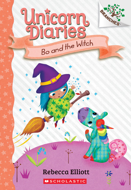 Bo and the Witch: A Branches Book (Unicorn Diaries #10): Volume 10