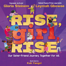 Rise, Girl, Rise: Our Sister-Friend Journey. Together for All.