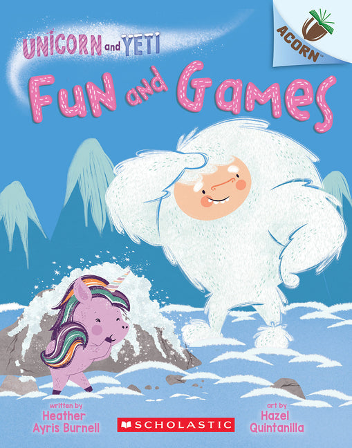 Fun and Games: An Acorn Book (Unicorn and Yeti #8): Volume 8