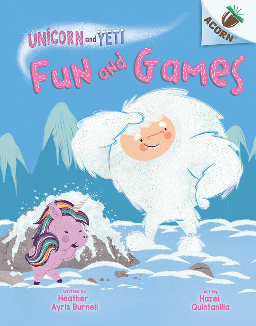 Fun and Games: An Acorn Book (Unicorn and Yeti #8): Volume 8