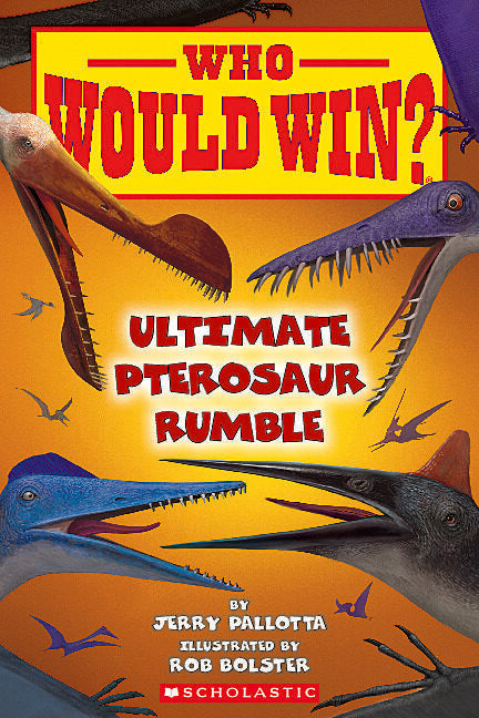 Who Would Win?: Ultimate Pterosaur Rumble: Volume 30