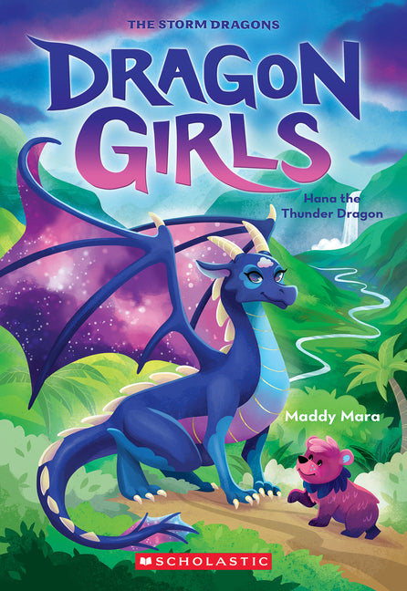 Hana the Thunder Dragon (Dragon Girls #13): Volume 13