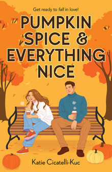 Pumpkin Spice & Everything Nice (a Cup O' Jo Novel)