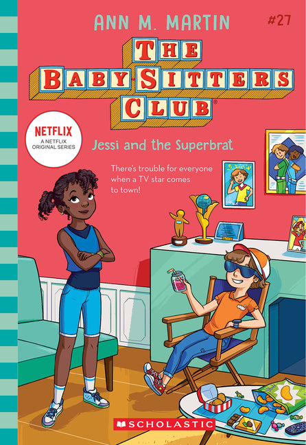 Jessi and the Superbrat (the Baby-Sitters Club #27): Volume 27