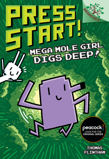 Mega Mole Girl Digs Deep!: A Branches Book (Press Start! #15): Volume 15