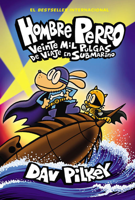 Hombre Perro: Veinte Mil Pulgas de Viaje En Submarino (Dog Man: Twenty Thousand Fleas Under the Sea)