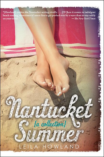 Nantucket Summer (Nantucket Blue and Nantucket Red Bind-Up): A Swoony Beach Read about Friendship, First Love, and Finding Yourself--Plus, Two Books i