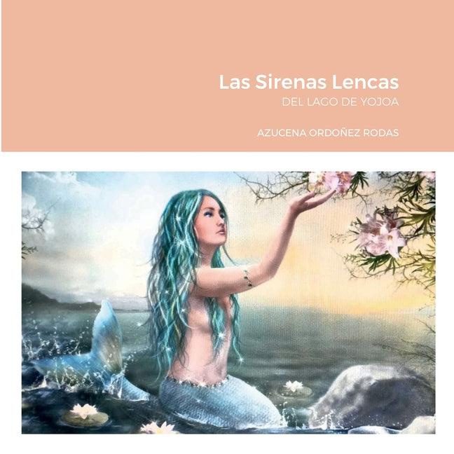 Las Sirenas Lencas: del Lago de Yojoa
