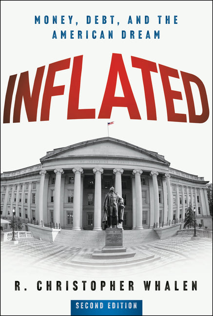 Inflated: Money, Debt, and the American Dream