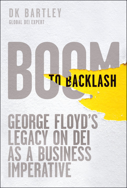 Boom to Backlash: George Floyd's Legacy on Dei as a Business Imperative