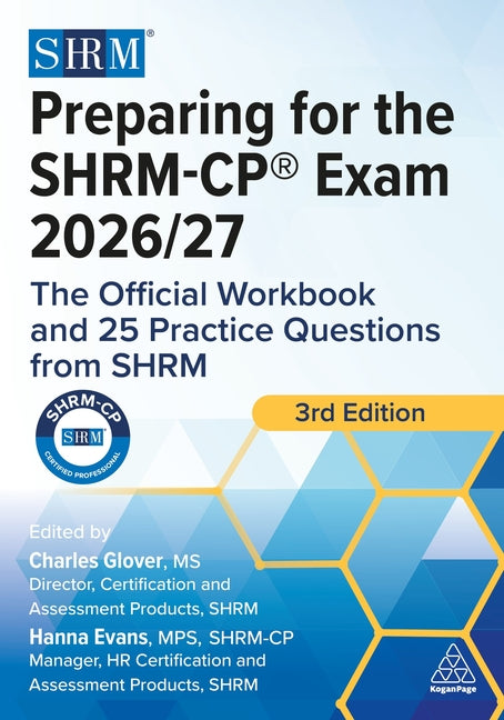 Preparing for the Shrm-Cp(r) Exam 2026/27: The Official Workbook and 25 Practice Questions from Shrm