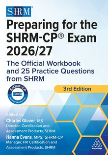 Preparing for the Shrm-Cp(r) Exam 2026/27: The Official Workbook and 25 Practice Questions from Shrm