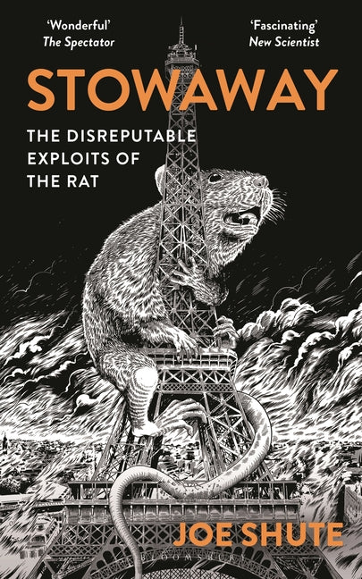 Stowaway: The Disreputable Exploits of the Rat - A New Scientist Non-Fiction Book of the Year
