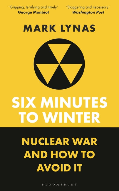 Six Minutes to Winter: Nuclear War and How to Avoid It