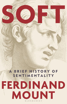 Soft: A Brief History of Sentimentality