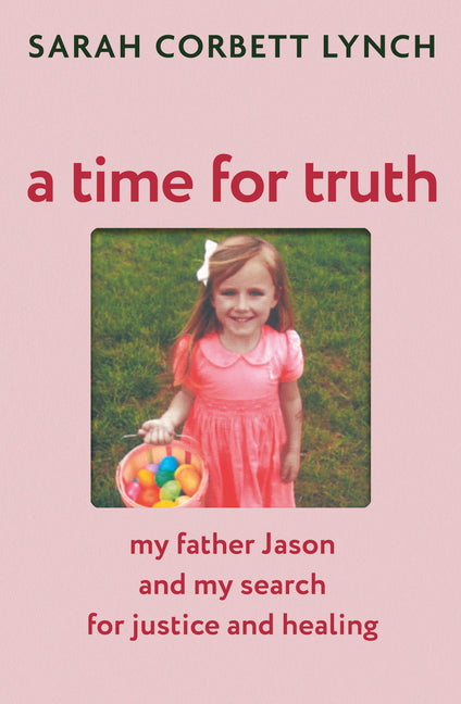 A Time for Truth: My Father Jason and My Search for Justice and Healing