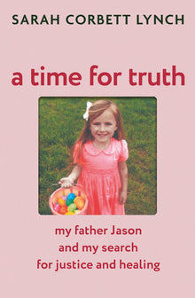 A Time for Truth: My Father Jason and My Search for Justice and Healing