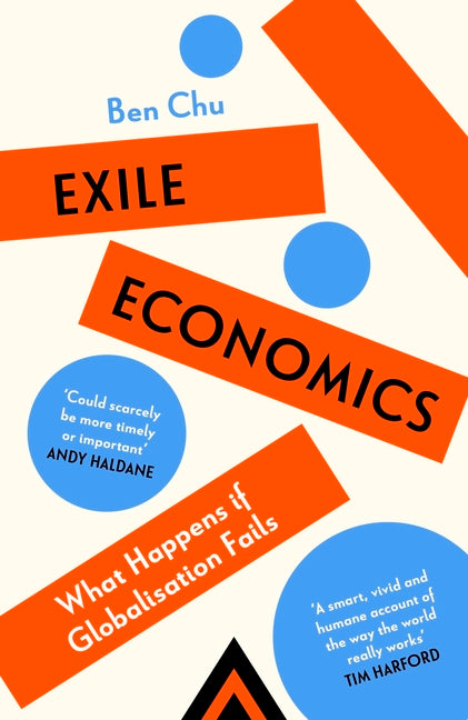 Exile Economics: What Happens If Globalisation Fails